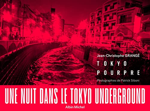 Tokyo pourpre: Une nuit dans le Tokyo underground von ALBIN MICHEL